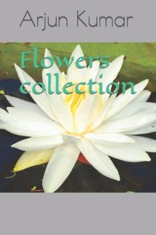 Cover of Flowers collection