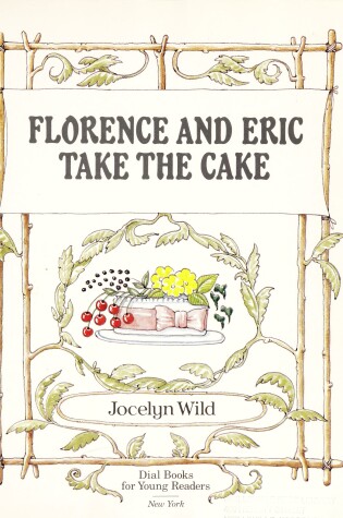 Cover of Wild Jocelyn : Florence & Eric Take the Cake (Hbk)