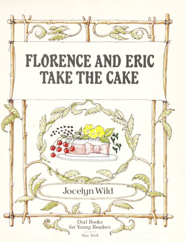 Book cover for Wild Jocelyn : Florence & Eric Take the Cake (Hbk)