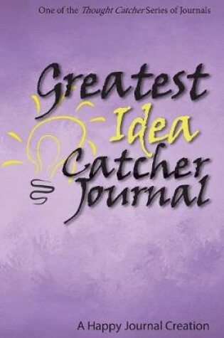 Cover of Greatest Idea Catcher Journal