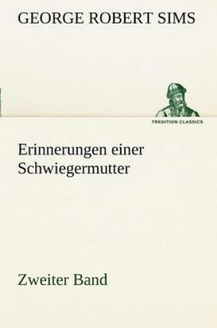 Cover of Erinnerungen Einer Schwiegermutter - Zweiter Band