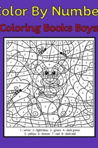 Cover of Color By Number Coloring Books Boys