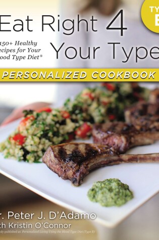 Cover of Eat Right 4 Your Type Personalized Cookbook Type B