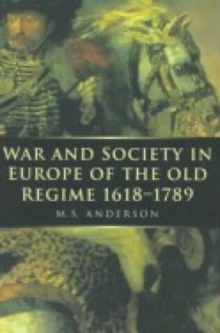 Cover of War and Society in Europe of the Old Regime 1618-1789