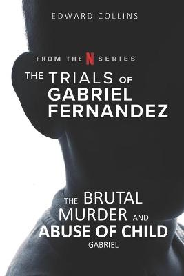Book cover for The Trials of Gabriel Fernandez