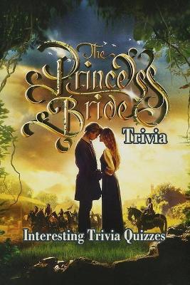 Book cover for The Princess Bride Trivia