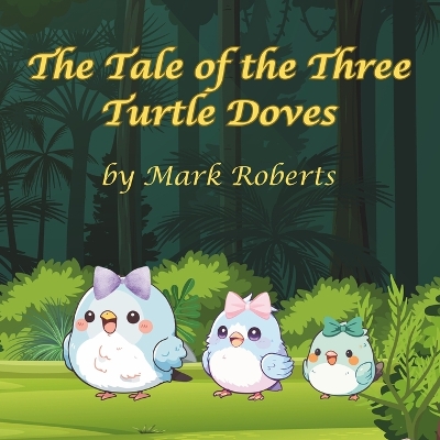 Book cover for The Tale of the Three Turtle Doves