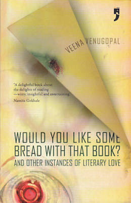 Book cover for Would You Like Some Bread with That Book? and Other Instances of Literary Love