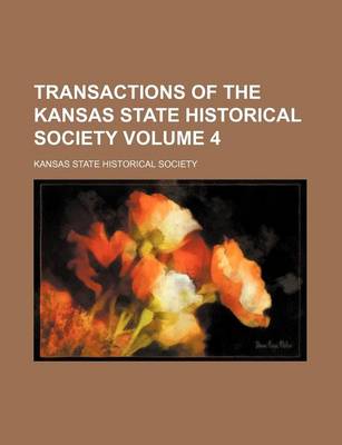 Book cover for Transactions of the Kansas State Historical Society Volume 4