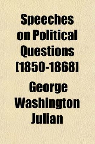 Cover of Speeches on Political Questions [1850-1868]