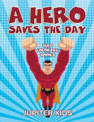 Book cover for A Hero Saves The Day