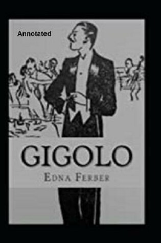 Cover of Gigolo annotated by Edna Ferber