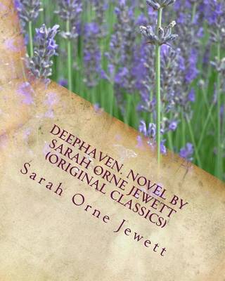 Book cover for Deephaven. NOVEL By Sarah Orne Jewett (Original Classics)