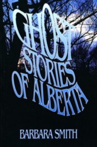 Cover of Ghost Stories of Alberta