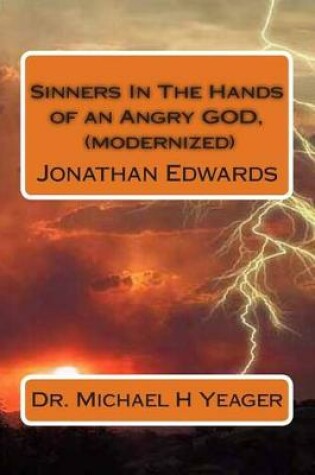 Cover of Sinners In The Hands of an Angry GOD, (modernized)