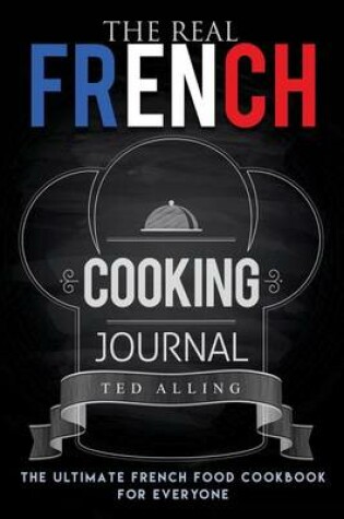 Cover of The Real French Cooking Journal