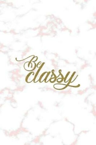 Cover of Be Classy