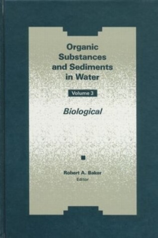 Cover of Organic Substances and Sediments in Water, Volume III