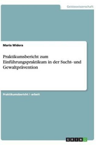 Cover of Praktikumsbericht zum Einfuhrungspraktikum in der Sucht- und Gewaltpravention