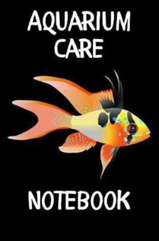 Cover of Aquarium Care Notebook