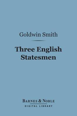 Book cover for Three English Statesmen (Barnes & Noble Digital Library)