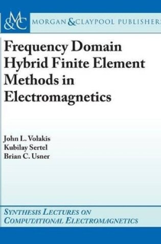 Cover of Frequency Domain Hybrid Finite Element Methods in Electromagnetics