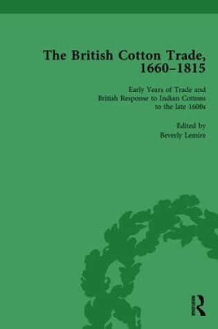 Cover of The British Cotton Trade, 1660-1815 Vol 1