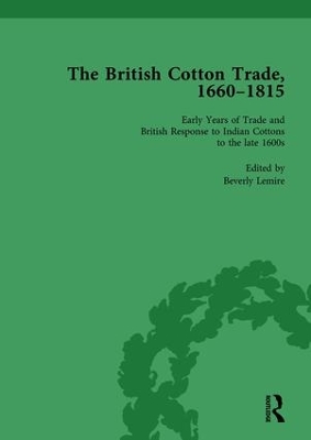 Book cover for The British Cotton Trade, 1660-1815 Vol 1