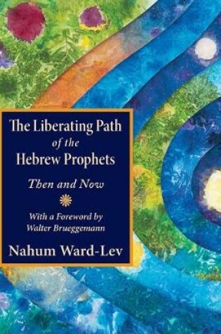 Cover of The Liberating Path of the Hebrew Prophets