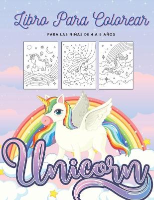 Book cover for Unicorn Libro Para Colorear Para Las Ninas De 4 a 8 Anos