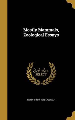 Book cover for Mostly Mammals, Zoological Essays