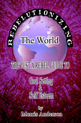 Book cover for Rebelutionizing the World