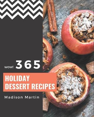 Book cover for Wow! 365 Holiday Dessert Recipes