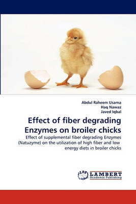 Book cover for Effect of fiber degrading Enzymes on broiler chicks