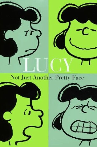 Cover of Lucy: Not Just Another Pretty Face