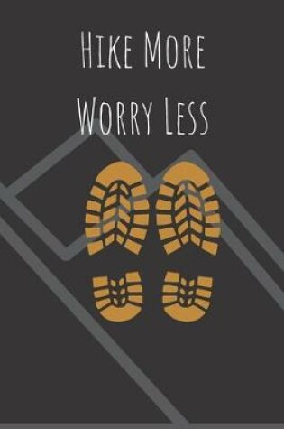 Cover of Hike More Worry Less