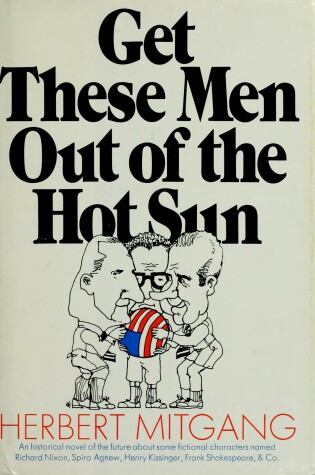 Cover of Get These Men Out of the Hot Sun