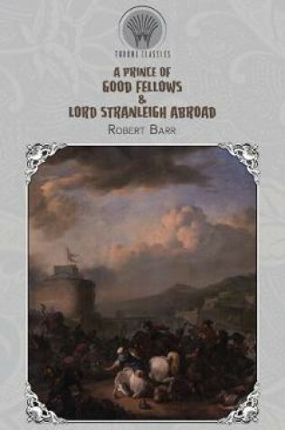 Cover of A Prince of Good Fellows & Lord Stranleigh Abroad