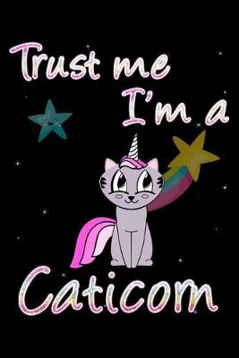 Book cover for Trust me I'm a Caticorn