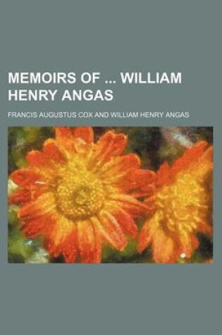 Cover of Memoirs of William Henry Angas