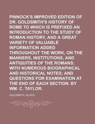 Book cover for Pinnock's Improved Edition of Dr. Goldsmith's History of Rome to Which Is Prefixed an Introduction to the Study of Roman History, and a Great