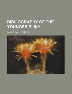 Book cover for Bibliography of the Younger Pliny