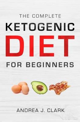 Book cover for The Complete Ketogenic Diet for Beginners