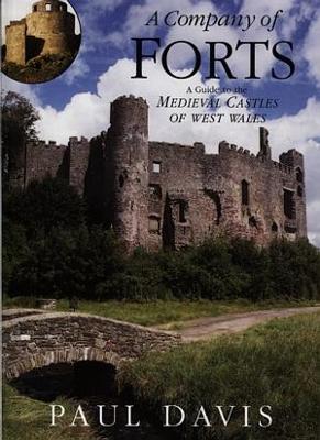 Book cover for Company of Forts, A - A Guide to the Medieval Castles of West Wales