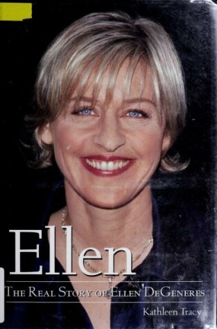 Book cover for Ellen: the Real Story of Ellen Degeneres