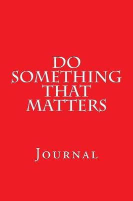 Book cover for Do Something That Matters