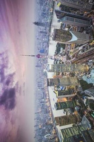 Cover of Awesome Shot of Shanghai China from Above Journal