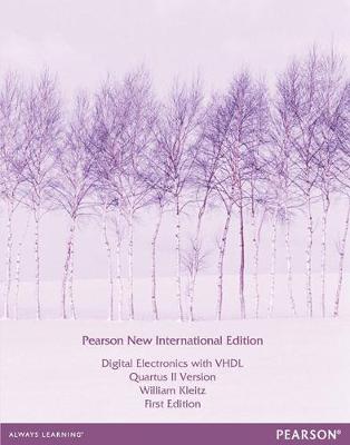 Book cover for Digital Electronics with VHDL (Quartus II Version): Pearson New International Edition / Electrical Engineering:Principles and Applications, International Edition