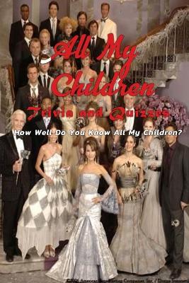 Book cover for All My Children Trivia and Quizzes