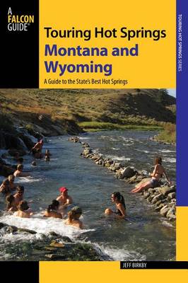 Cover of Touring Hot Springs Montana and Wyoming